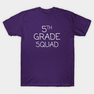 Fifth Grade Squad - White T-Shirt